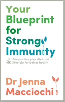 Your Blueprint for Strong Immunity : Personalise your diet and lifestyle for better health-9781529363609