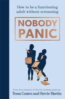 Nobody Panic : How to be a functioning adult without screaming-9781529364408