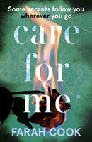 Care For Me : A tense and engrossing psychological thriller for fans of Clare Mackintosh-9781529364682