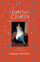 Daisy Chain : a novel of The Glasgow Girls-9781529366389