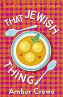 That Jewish Thing : SHORTLISTED IN THE 2022 ROMANTIC NOVEL AWARDS-9781529366921