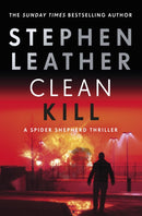 Clean Kill : A totally gripping action-packed thriller from international bestseller Stephen Leather-9781529367454