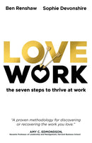 LoveWork : The seven steps to thrive at work-9781529368536