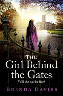 The Girl Behind the Gates : The gripping, heartbreaking historical bestseller based on a true story-9781529374544