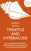 Living with Tinnitus and Hyperacusis : New Edition-9781529375350