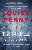 The Madness of Crowds : thrilling and page-turning crime fiction from the author of the bestselling Inspector Gamache novels-9781529379389