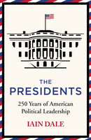 The Presidents : 250 Years of American Political Leadership-9781529379532