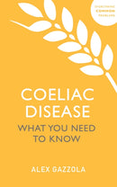 Coeliac Disease : What You Need To Know-9781529381085