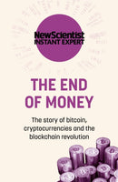 The End of Money : The story of bitcoin, cryptocurrencies and the blockchain revolution-9781529381863