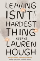 Leaving Isn't the Hardest Thing : The New York Times bestseller-9781529382525