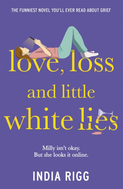 Love, Loss and Little White Lies : The funniest novel you'll ever read about grief-9781529382655