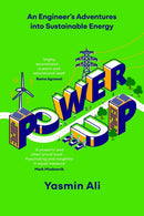 Power Up : An Engineer's Adventures into Sustainable Energy-9781529382976