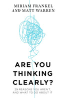 Are You Thinking Clearly? : 29 reasons you aren't, and what to do about it-9781529388671