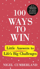 100 Ways to Win : Little Answers to Life's Big Challenges-9781529390353