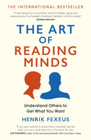 The Art of Reading Minds : Understand Others to Get What You Want-9781529391077