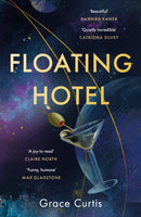 Floating Hotel : found family, mystery and a once-grand hotel collide in space in this charming, addictive tale-9781529391688