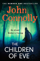 The Children of Eve : Gripping, terrifying and utterly absorbing, the new Sunday Times bestselling Charlie Parker thriller (May 2025)-9781529391923
