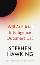 Will Artificial Intelligence Outsmart Us?-9781529392401