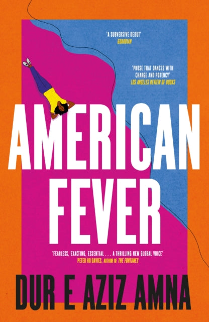 American Fever : The sharp and spiky debut novel from the winner of the Financial Times Essay Prize-9781529393392