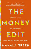 The Money Edit : Your no blame, no shame guide to taking control of your money-9781529395914