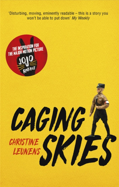 Caging Skies : THE INSPIRATION FOR THE MAJOR MOTION PICTURE 'JOJO RABBIT'-9781529396355