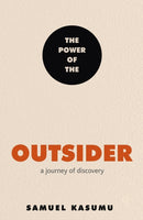 The Power of the Outsider : A Journey of Discovery-9781529396935