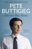 Shortest Way Home : One mayor's challenge and a model for America's future-9781529398069