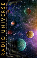 Radio Universe : How to Explore Space Without Leaving Earth-9781529398977