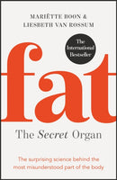 Fat: the Secret Organ : The surprising science behind the most misunderstood part of the body-9781529400915