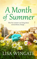 A Month of Summer : A hopeful, heartwarming read from the bestselling author of Before We Were Yours-9781529402537