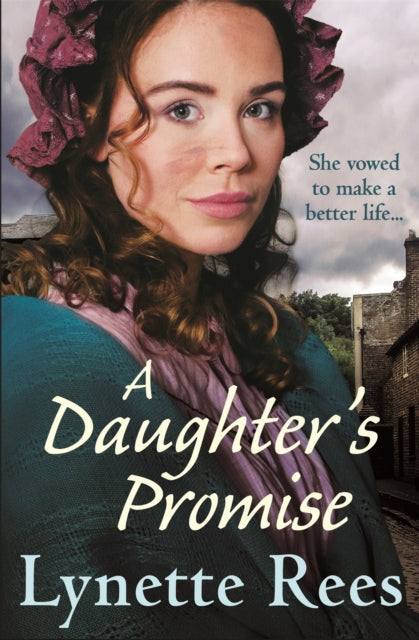 A Daughter's Promise : A heartwarming historical saga from the bestselling author of The Workhouse Waif-9781529403879