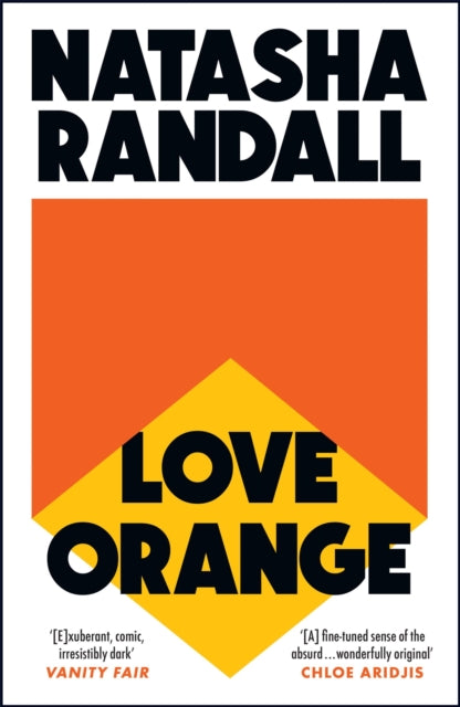 Love Orange : a vivid, comic cocktail about a modern American family-9781529404609