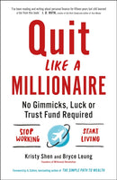 Quit Like a Millionaire : No Gimmicks, Luck, or Trust Fund Required-9781529407204