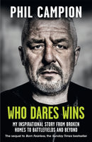 Who Dares Wins : The sequel to BORN FEARLESS, the Sunday Times bestseller-9781529407402