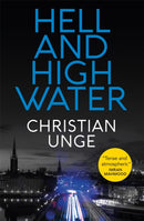 Hell and High Water : A blistering Swedish crime thriller, with the most original heroine you'll meet this year-9781529408058