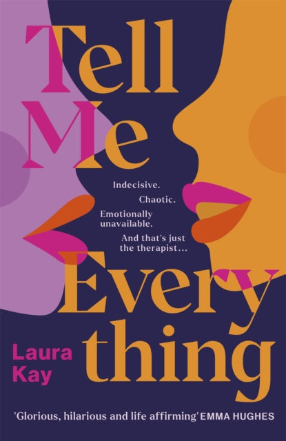 Tell Me Everything : Heartfelt and funny, this is the perfect will-they-won't-they romance-9781529409857