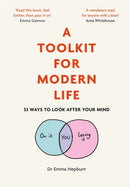 A Toolkit for Modern Life : 53 Ways to Look After Your Mind-9781529410228