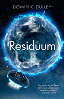 Residuum : the third in the action-packed space opera The Long Game-9781529410747