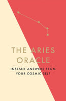 The Aries Oracle : Instant Answers from Your Cosmic Self-9781529412291