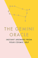 The Gemini Oracle : Instant Answers from Your Cosmic Self-9781529412314