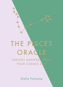 The Pisces Oracle : Instant Answers from Your Cosmic Self-9781529412390