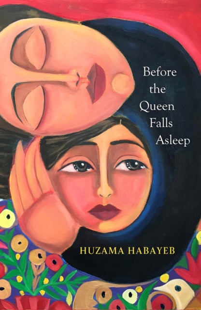 Before the Queen Falls Asleep : A powerful novel about exile, displacement and family by an iconic Palestinian writer-9781529415650