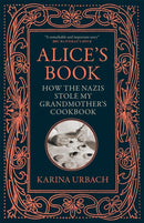 Alice's Book : How the Nazis Stole My Grandmother's Cookbook-9781529416329