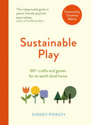 Sustainable Play : 60+ cardboard crafts and games for an earth-kind home-9781529416640