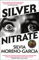 Silver Nitrate : The Dark, Gripping 1990s Horror-Thriller by the Bestselling Author of MEXICAN GOTHIC-9781529418064