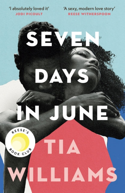 Seven Days in June : the instant New York Times bestseller and Reese's Book Club pick-9781529418934