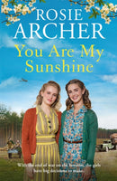 You Are My Sunshine : A heartwarming wartime story of friendship and love-9781529419382