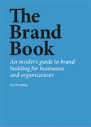 The Brand Book : An insider's guide to brand building for businesses and organizations-9781529420173