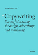 Copywriting Third Edition : Successful writing for design, advertising and marketing-9781529420241