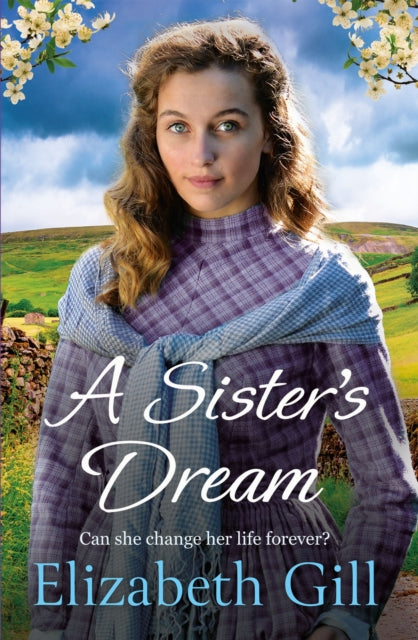 A Sister's Dream : a moving and uplifting emotional saga from the author of An Orphan's Wish-9781529421149